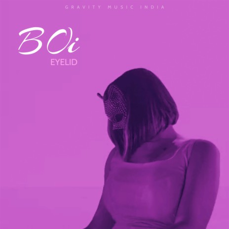 Boi ft. Eyelid | Boomplay Music