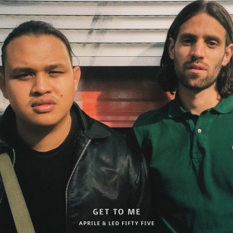 Get To Me ft. Leo Fifty Five | Boomplay Music