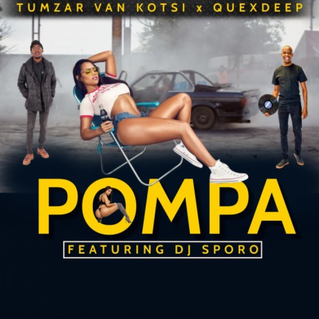 Pompa (Original Mix) ft. QueXdeep & Dj Sporo | Boomplay Music