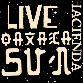 Oaxaca Sun (Live Version)