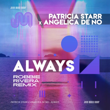 Always (Robbie Rivera Extended Remix) ft. Robbie Rivera & Angelica de No | Boomplay Music