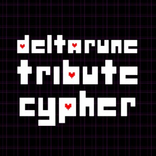 Deltarune Tribute Cypher