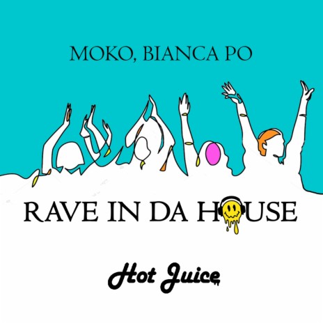Rave In Da House ft. Bianca Po
