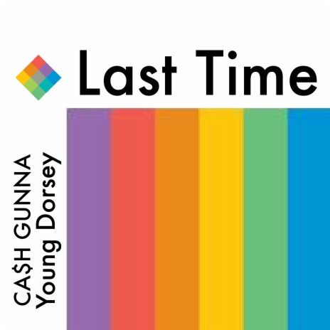 Last Time (feat. Young Dorsey) | Boomplay Music