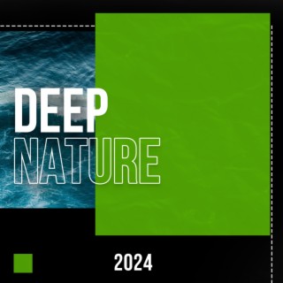 2024 Deep Nature