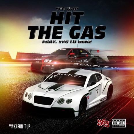 Hit The Gas ft. YFG Lo Benz