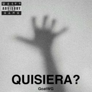 Quisiera? (GoatWG)