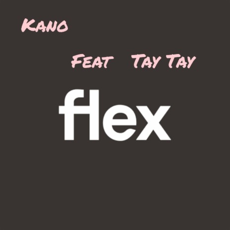 Kano & Tay (Flexing)