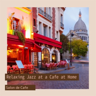 Relaxing Jazz at a Cafe at Home