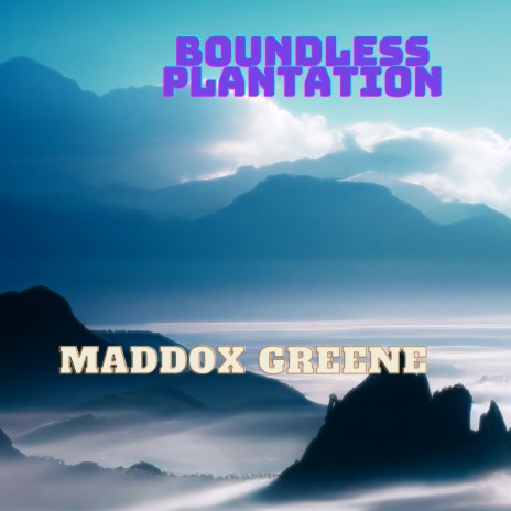 Boundless Plantation | Boomplay Music