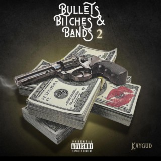 Bullets, Bands &Bitches 2