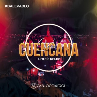 Chola Cuencana (House Remix)