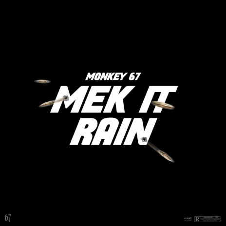 Mek it Rain ft. 67 | Boomplay Music