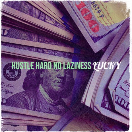 Hustle Hard No Laziness | Boomplay Music