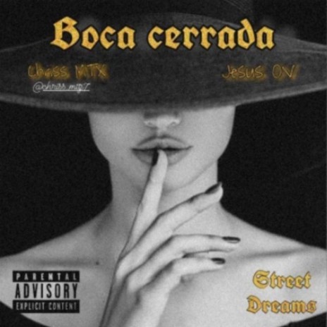 Boca cerrada ft. Chriss MTX | Boomplay Music