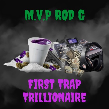 FIRST TRAP TRILLIONAIRE | Boomplay Music