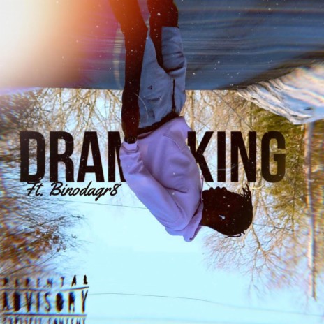 Drama King (feat. BinoDaGr8)