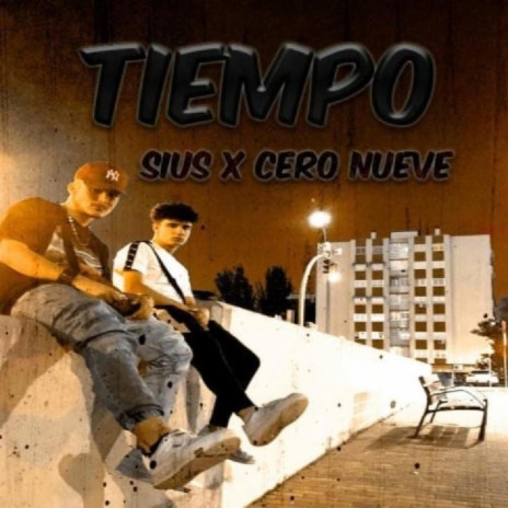 (Sius)Tiempo ft. Cero nueve | Boomplay Music