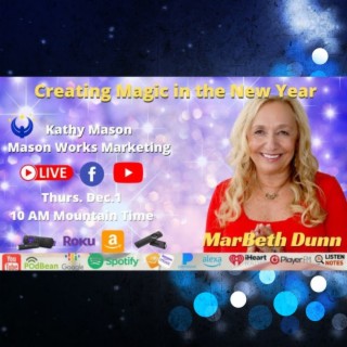 Creating MAGIC in the New Year with MarBeth Dunn