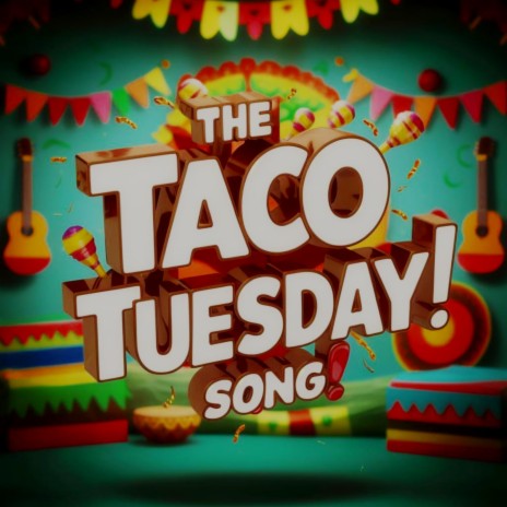 Taco Tuesday! | Boomplay Music