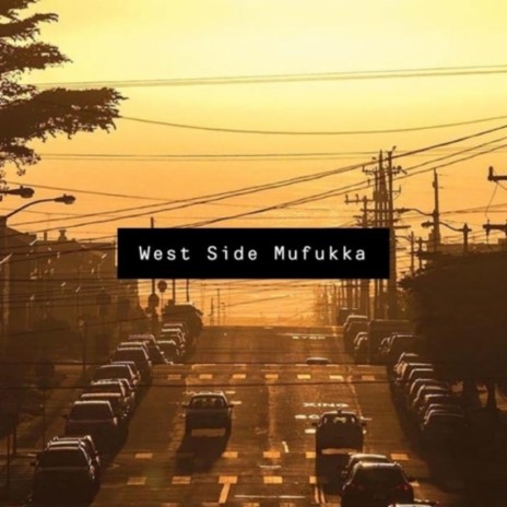 West Side Mufukka (feat. Raywall)