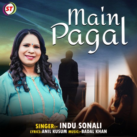 Main Pagal | Boomplay Music