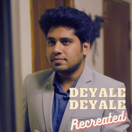 Deyale Deyale Recreated | Boomplay Music