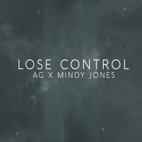 Lose Control ft. Mindy Jones | Boomplay Music