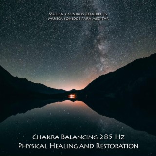 285 Hz (Physical Healing and Restoration)