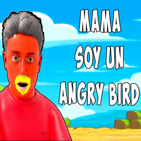 Mama soy un Angry Bird | Boomplay Music