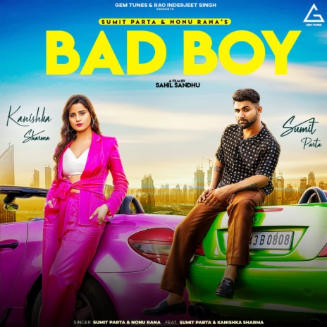 Bad Boy ft. Nonu Rana & Kanishka Sharma | Boomplay Music