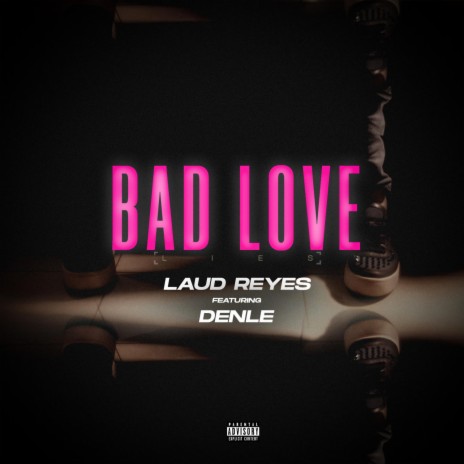Bad Love Lies (feat. Denle) | Boomplay Music