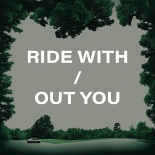 Ride Without You