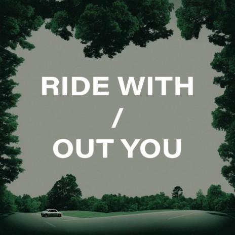 Ride Without You | Boomplay Music