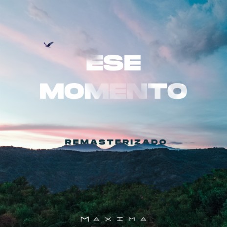 Ese Momento (Remasterizado) | Boomplay Music