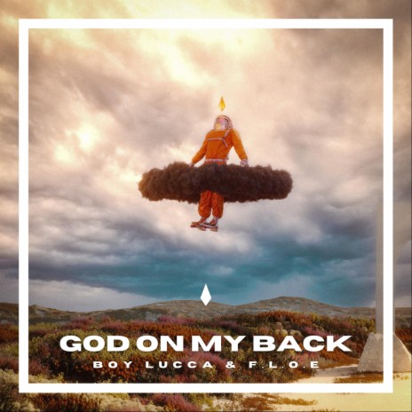 God On My Back ft. F.L.O.E | Boomplay Music