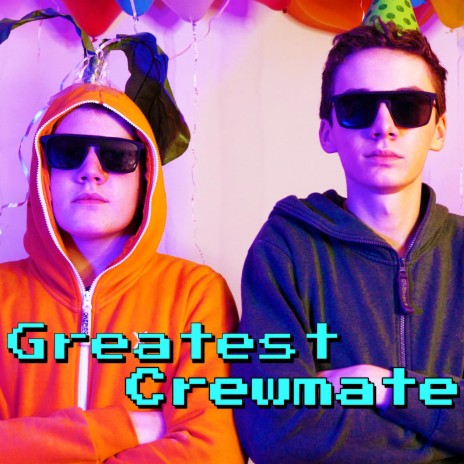 We're The Greatest Crewmates (feat. Judah Nelson & Micah Nelson) (Remix)