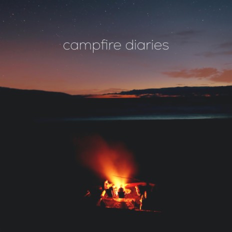 campfire diaries | Boomplay Music
