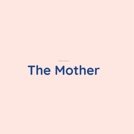 The Mother | Boomplay Music