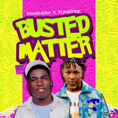 Busted Matter ft. YungTee