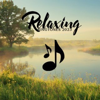 Relaxing Ringtones 2023: Instrumental Music with Nature Sounds