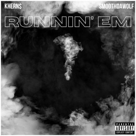 Runnin' em ft. SmoothDaWolf | Boomplay Music