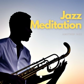 Jazz Meditation: Finding Inner Peace with Music