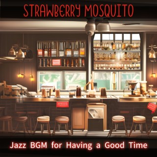 Jazz Bgm for Having a Good Time