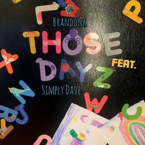 Those Dayz ft. Simply Dave | Boomplay Music