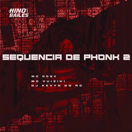 Sequência de Phonk 2 ft. Mc Vuiziki & Dj Kevyn do RC | Boomplay Music