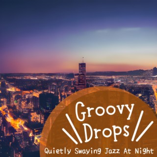 Quietly Swaying Jazz at Night