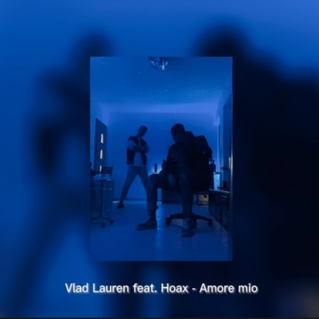 Amore mio ft. Vlad Lauren