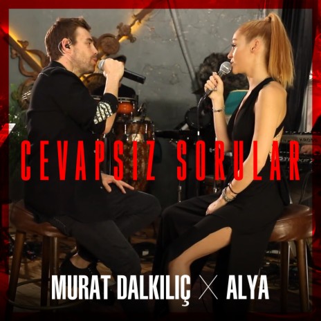 Cevapsız Sorular ft. Alya | Boomplay Music