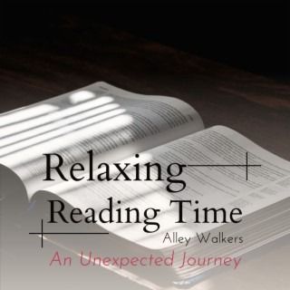 Relaxing Reading Time - An Unexpected Journey